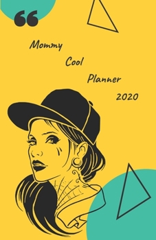 Paperback Mommy Cool Planner 2020: Personal Planner - Calendar - Organizer - Notebook - Registrar - Journal. Lucky Crown (5.5"x8,5") Book