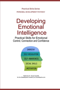 Paperback Developing Emotional Intelligence: Practical Skills for Emotional Control, Connection, and Confidence Book