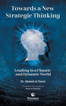 Hardcover Towards a New Strategic Thinking Leading in a Chaotic and Dynamic World Book