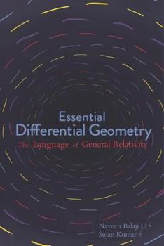 Paperback Essential Differential Geometry: The Language of General Relativity Book