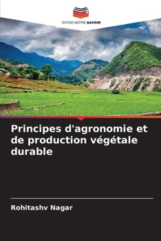 Principes d'agronomie et de production végétale durable (French Edition)