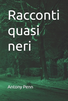 Paperback Racconti quasi neri [Italian] Book