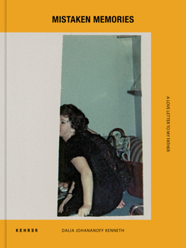 Hardcover Mistaken Memories: A Love Letter to My Father Book