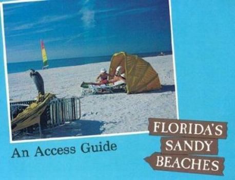 Paperback Florida's Sandy Beaches: An Access Guide Book