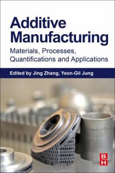Paperback Additive Manufacturing: Materials, Processes, Quantifications and Applications Book