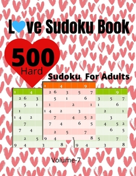 Love Sudoku Book volume 7: 500 Sudoku Books For Adults valentine gift boyfriend, husband, women