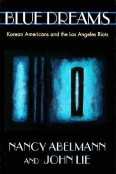 Hardcover Blue Dreams: Korean Americans and the Los Angeles Riots Book