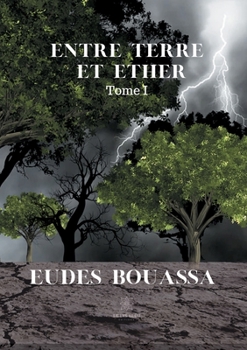 Paperback Entre terre et éther: Tome I [French] Book
