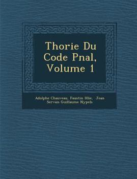 Paperback Th&#65533;orie Du Code P&#65533;nal, Volume 1 [French] Book