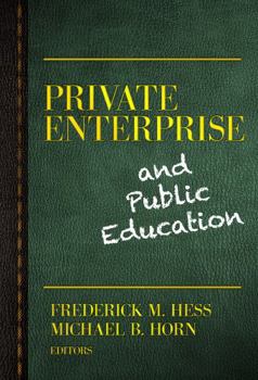 Paperback Private Enterprise and Public Education Book