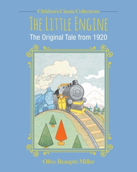 Hardcover The Little Engine: The Original Tale from 1920 Book
