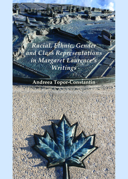 Hardcover Racial, Ethnic, Gender and Class Representations in Margaret Laurence's Writings Book