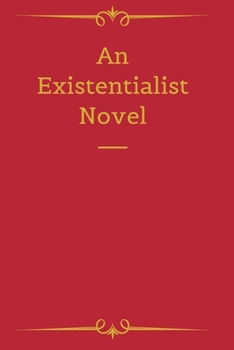Paperback An Existentialist Novel Book