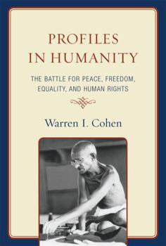 Hardcover Profiles in Humanity: The Battle for Peace, Freedom, Equality, and Human Rights Book
