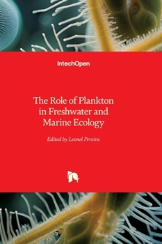 The Role of Plankton in Freshwater and Marine Ecology