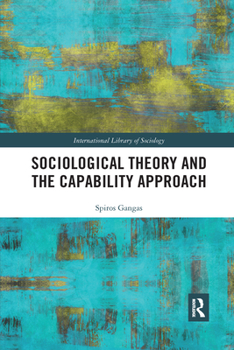 Paperback Sociological Theory and the Capability Approach Book
