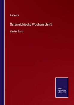 Paperback Österreichische Wochenschrift: Vierter Band [German] Book