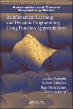 Hardcover Reinforcement Learning and Dynamic Programming Using Function Approximators Book