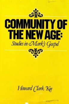 Hardcover Community of the New Age: Studies in Mark's Gospel Book