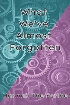 Paperback What We've Almost Forgotten Book