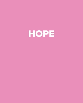 Hope: A Pink Decorative Book to Stack on Bookshelves, Coffee Tables, Inspirational Quotes Book Display, Interior Design, Pink Books Room Decor, Home Staging, New Home Gifts (Designer Books)