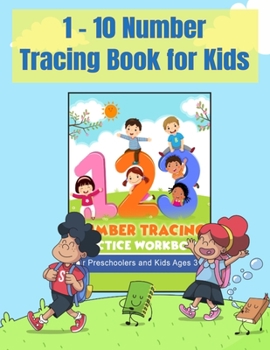 Paperback 1-10 Number Tracing Book for Kids: For Preschoolers, Number tracing books for kids ages 3-5, Number tracing workbook, Number Writing Practice Book, Nu Book