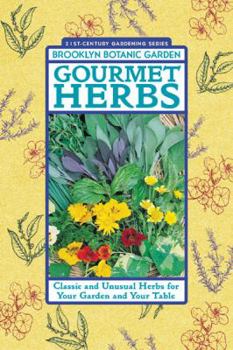 Paperback Gourmet Herbs: Classic and Unusual Herbs for Your Garden and Your Table Book