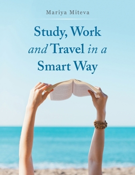 Paperback Study, Work and Travel in a Smart Way Book