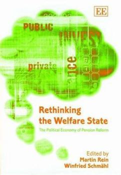 Hardcover Rethinking the Welfare State: The Political Economy of Pension Reform Book