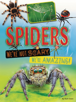 Paperback Spiders: We're Not Scary -- We're Amazing! Book