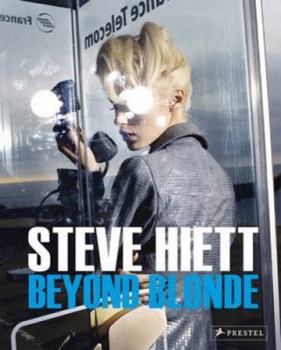 Hardcover Steve Hiett: Beyond Blonde Book