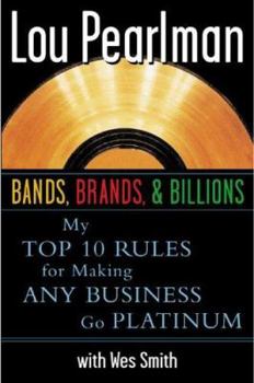 Hardcover Bands Brands and Billions: My Top Ten Rules for Success in Any Business Book
