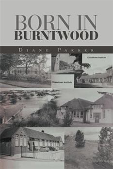 Paperback Born in Burntwood Book