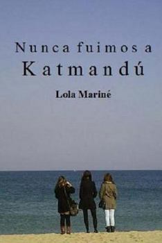 Paperback Nunca fuimos a Katmandú [Spanish] Book