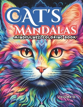 Paperback Stress Relief Cat's Mandalas, Mindful Coloring for Relaxation: A Relaxing Coloring Experience with Cats / Cats inspired Mandalas / Anti Stress VOLUME Book