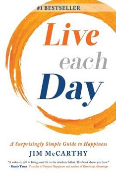 Paperback Live Each Day: A Surprisingly Simple Guide to Happiness Book