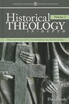 Hardcover Historical Theology In-Depth, Volume 2: Themes and Contexts of Doctrinal Development Since the First Century Book