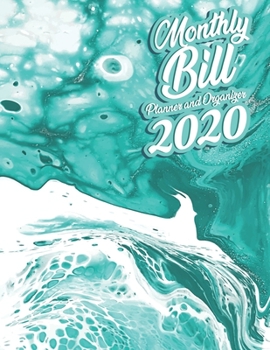 Monthly Bill Planner and Organizer 2020: Income Expenses Tracker Budgeting