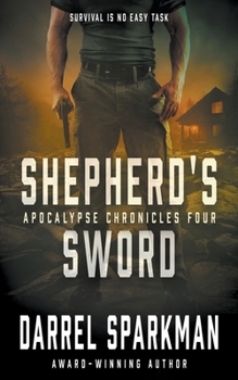 Paperback Shepherd's Sword: An Apocalyptic Thriller Book