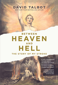 Hardcover Between Heaven and Hell: The Story of My Stroke Book