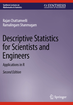 Descriptive Statistics for Scientists and Engineers: Applications in R