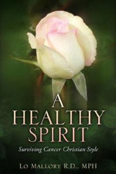 Paperback A Healthy Spirit-Surviving Cancer Christain Style Book