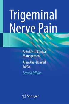 Hardcover Trigeminal Nerve Pain: A Guide to Clinical Management Book