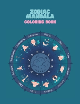 Zodiac Mandala: Coloring book for kids and adults, large format, 48 beautiful mandalas with Zodiac signs theme.