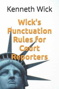Paperback Wick's Punctuation Rules for Court Reporters Book