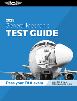 Paperback General Mechanic Test Guide 2025: Study and Prepare for Your Aviation Mechanic FAA Knowledge Exam Book