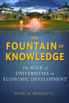 Hardcover The Fountain of Knowledge: The Role of Universities in Economic Development Book