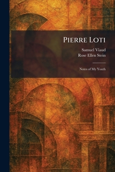 Paperback Pierre Loti: Notes of My Youth Book