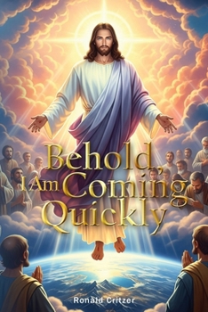 Paperback Behold, I Am Coming Quickly Book