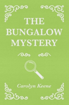 The Bungalow Mystery: (Mejironest Press Edition)